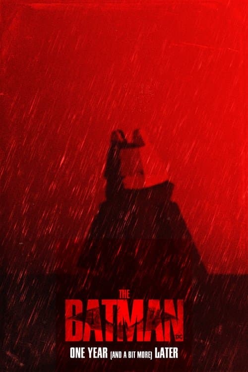 THE BATMAN - One Year (and a bit more) Later